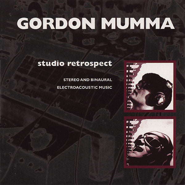 Gordon Mumma | Studio Retrospect - CD