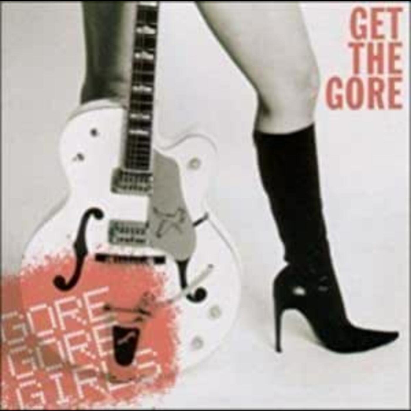 Gore Gore Girls | Get The Gore - CD
