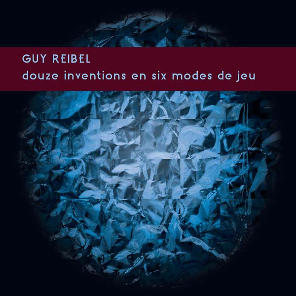 GUY REIBEL | Douze Inventions en Six Modes de Jeu - Vinyl
