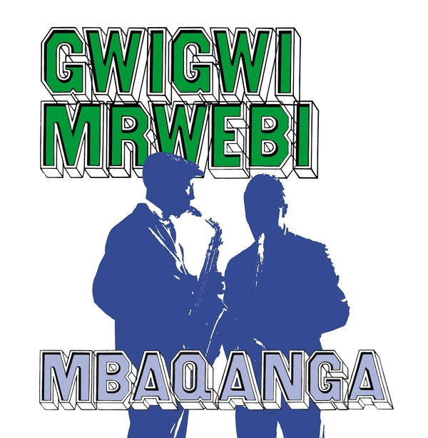 GWIGWI MRWEBI | Mbaqanga Songs - Vinyl