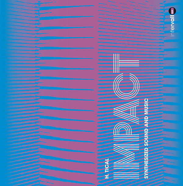 H. TICAL | Impact: Synthesized Sound And Music - Vinyl