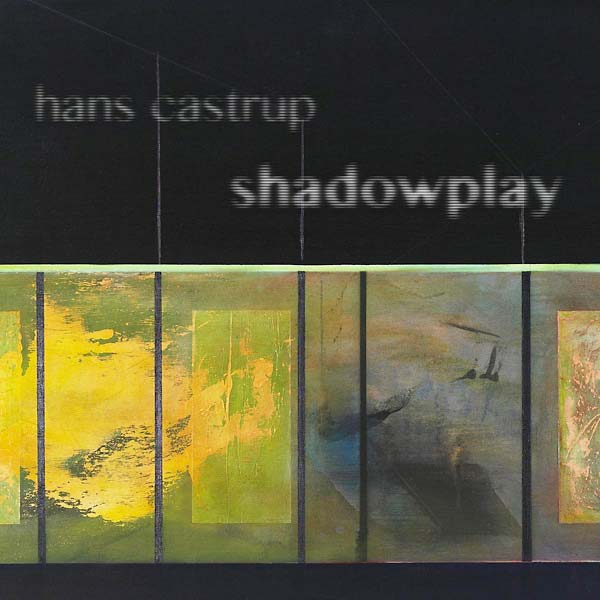 HANS CASTRUP | Shadowplay - CD