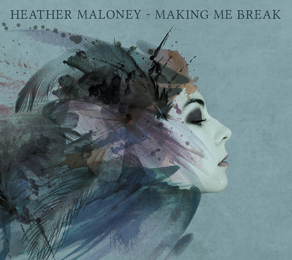 Heather Maloney | Making Me Break - Vinyl