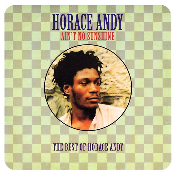 Horace Andy | Ain't No Sunshine: The Best of Horace Andy - Vinyl