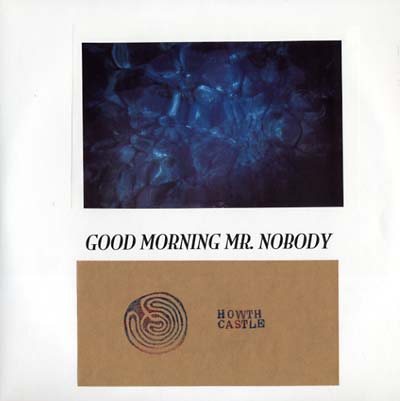 HOWTH CASTLE | Good Morning Mr. Nobody - Vinyl