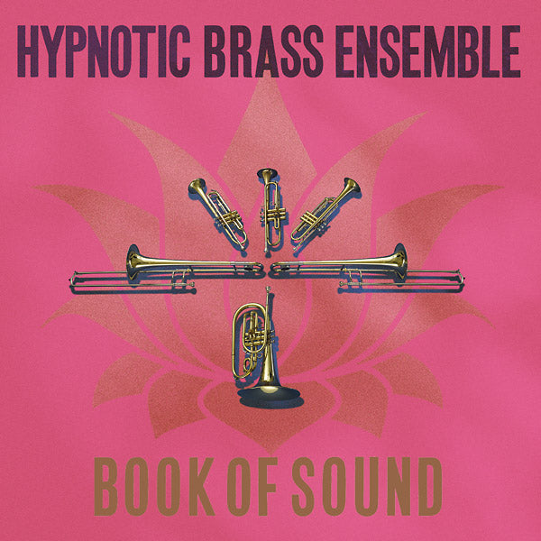 HYPNOTIC BRASS ENSEMBLE | Book Of Sound - CD