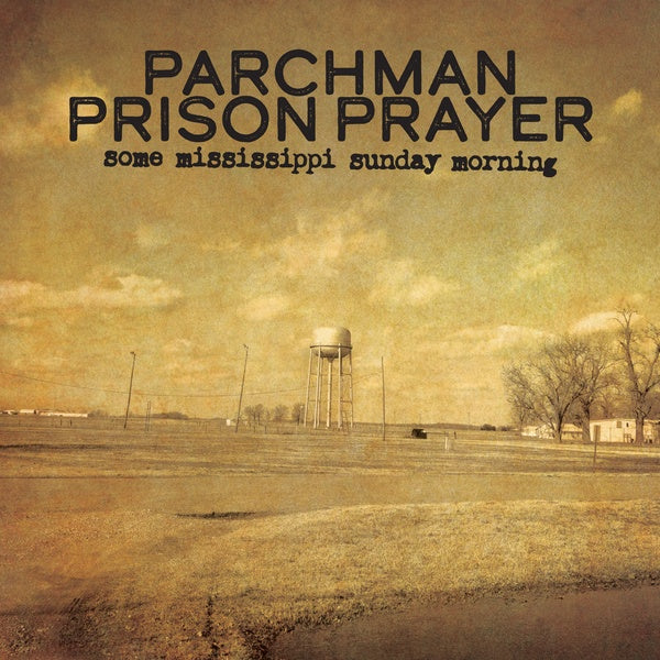 IAN BRENNAN | Parchman Prison Prayer: Some Mississippi Sunday Morning - Vinyl