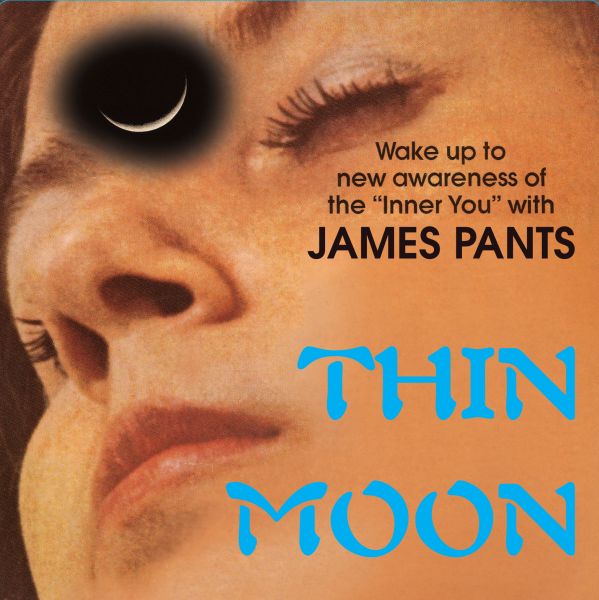 James Pants | Thin Moon - 7" - Vinyl