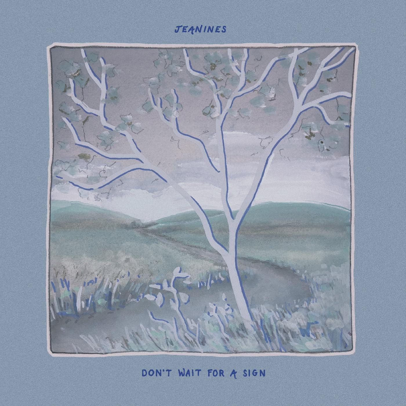 Jeanines | Don't Wait For A Sign (LIGHT BLUE VINYL) - Vinyl