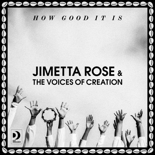 JIMETTA ROSE & THE VOICES OF CREATION | How Good It Is - Vinyl
