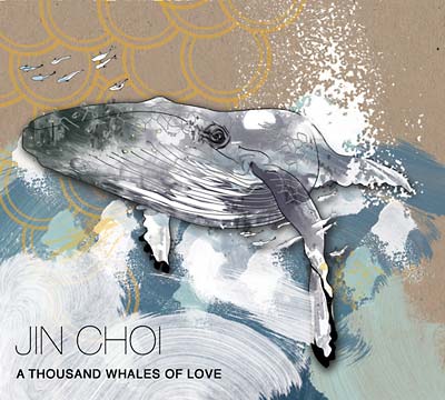 JIN CHOI | A Thousand Whales Of Love - CD