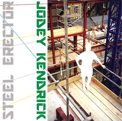 JODEY KENDRICK | Steel Erector - CD