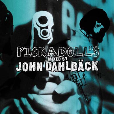 JOHN DAHLBÄCK | Pickadoll's - CD