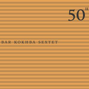 John Zorn | 50Th Birthday Celebration - Volume 11 - Bar Kokhba Sextet - CD