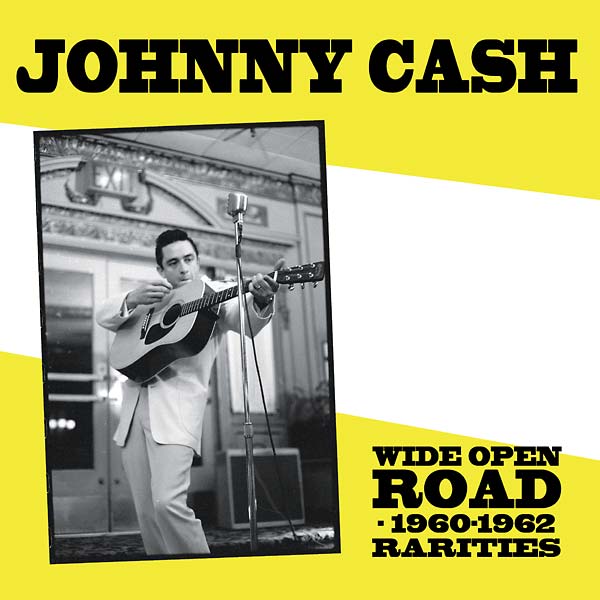 Johnny Cash | Wide Open Road: 1960-1962 Rarities - Vinyl