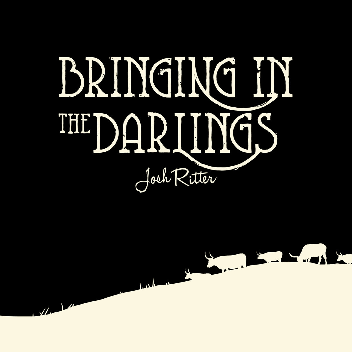 Josh Ritter | Bringing In The Darlings - CD