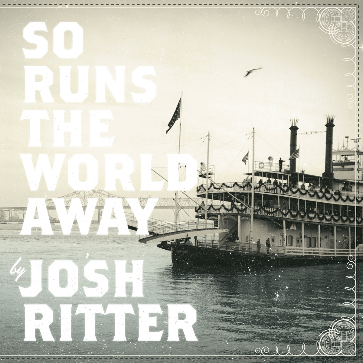 Josh Ritter | So Runs The World Away - CD