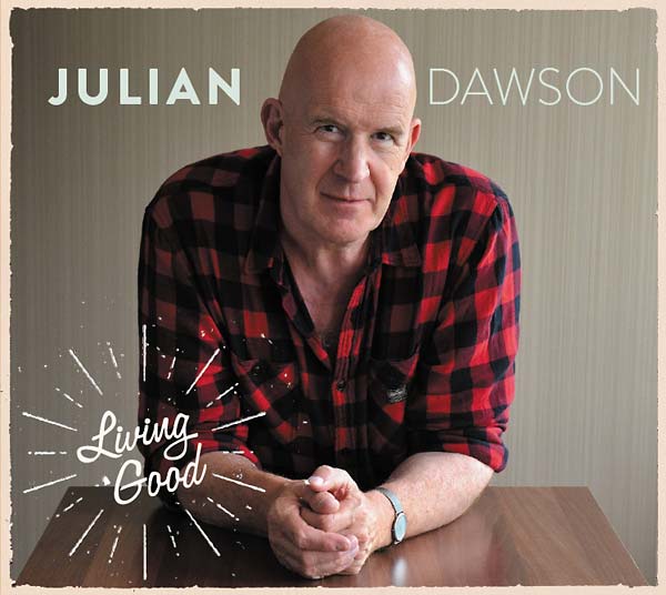 JULIAN DAWSON | Living Good - CD