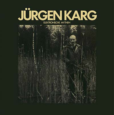 JURGEN KARG | Elektronische Mythen - CD