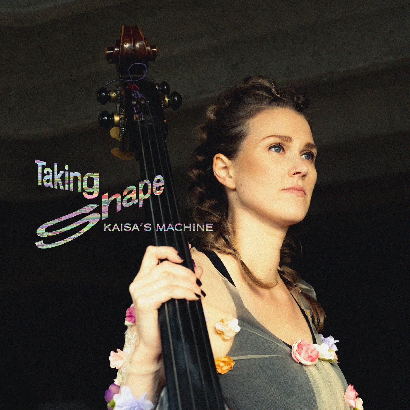 Kaisa's Machine | Taking Shape - CD