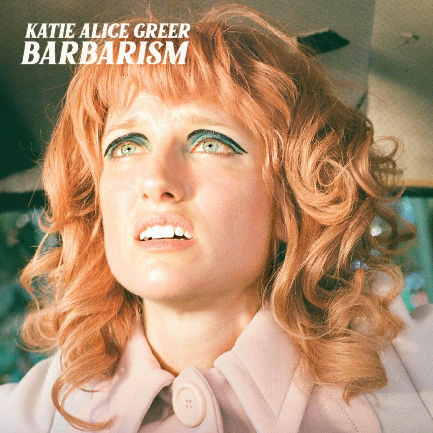 Katie Alice Greer | Barbarism - CD