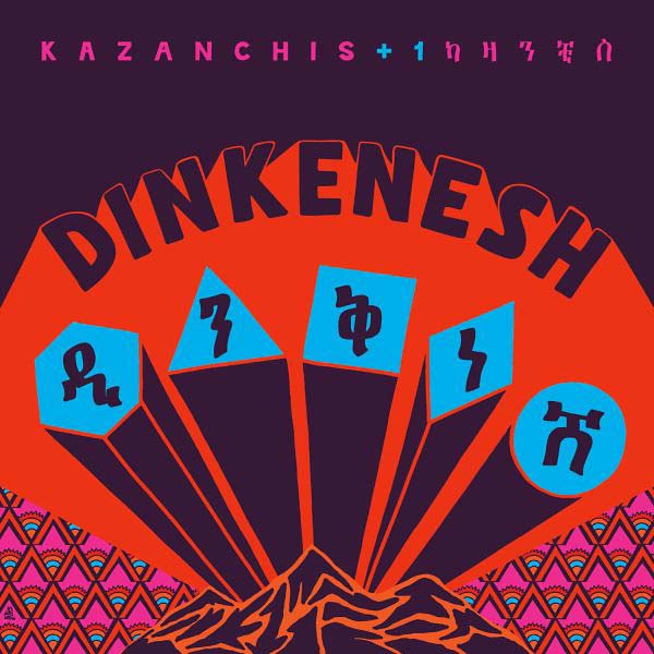 KAZANCHIS + 1 | Dinkenesh - Vinyl