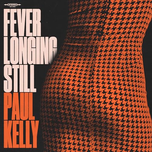 Kelly, Paul | Fever Longing Still - CD