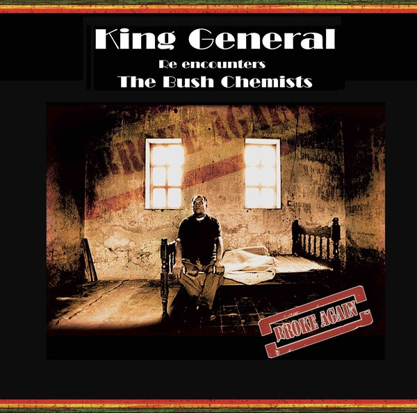 KING GENERAL & THE BUSH CHEMISTS | Broke Again - Vinyl