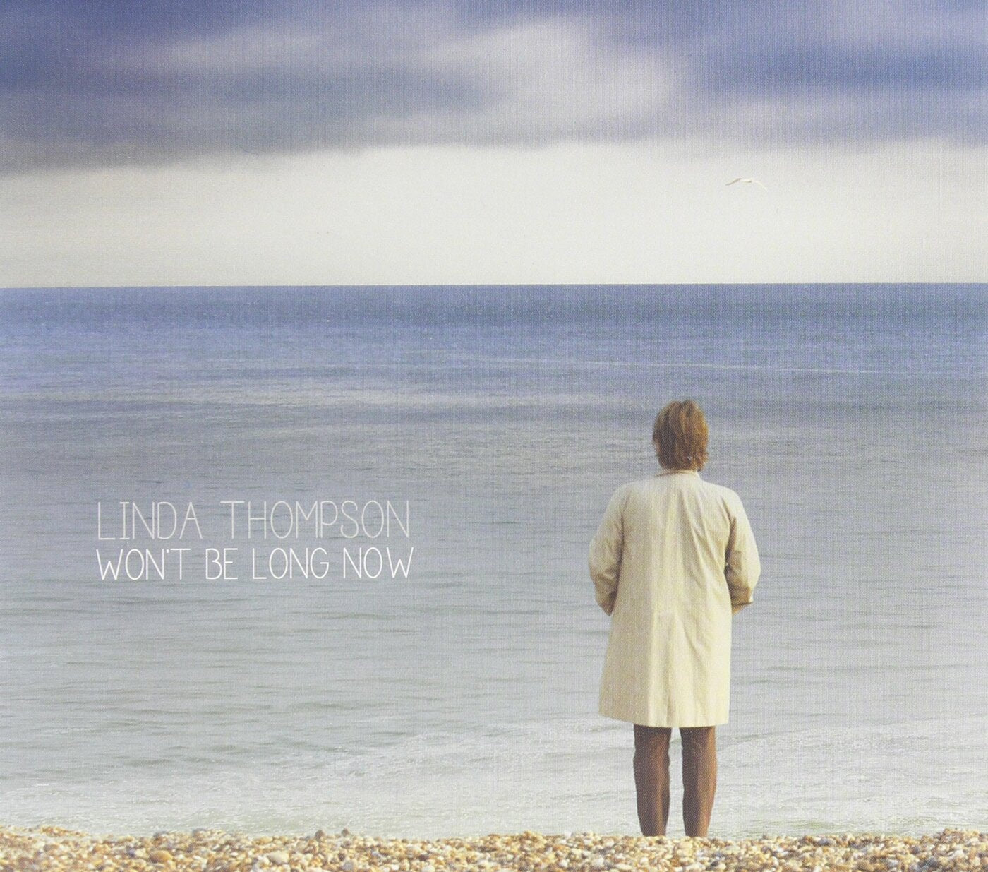 Linda Thompson | Won't Be Long Now - CD