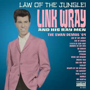 Link Wray | Law of the Jungle: Swan Demos '64 - CD
