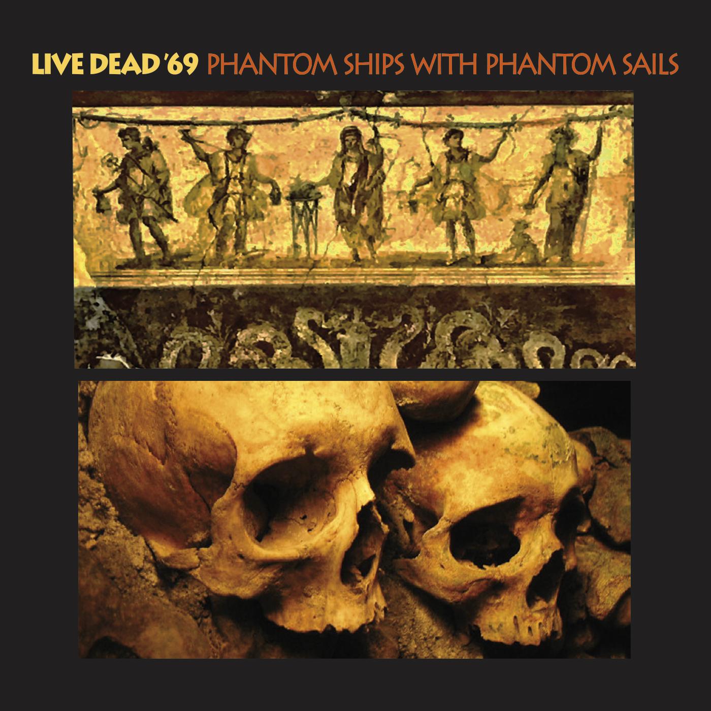 Live Dead '69 | Phantom Ships With Phantom Sails - CD