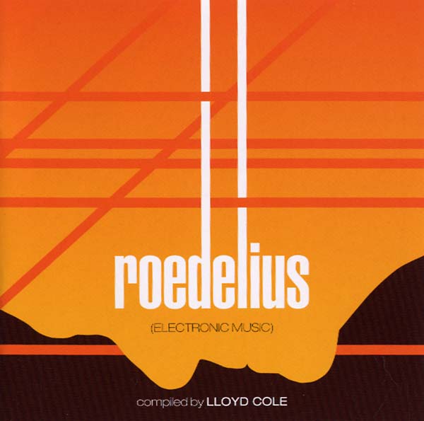 LLOYD COLE | Kollektion 02: Roedelius - Electronic Music Compiled by Lloyd Cole - CD