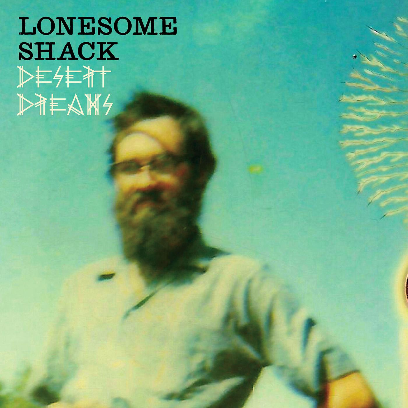 Lonesome Shack | Desert Dreams - CD