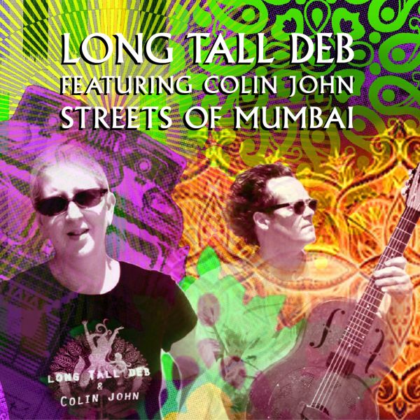 Long Tall Deb featuring Colin John | Streets Of Mumbai EP - CD