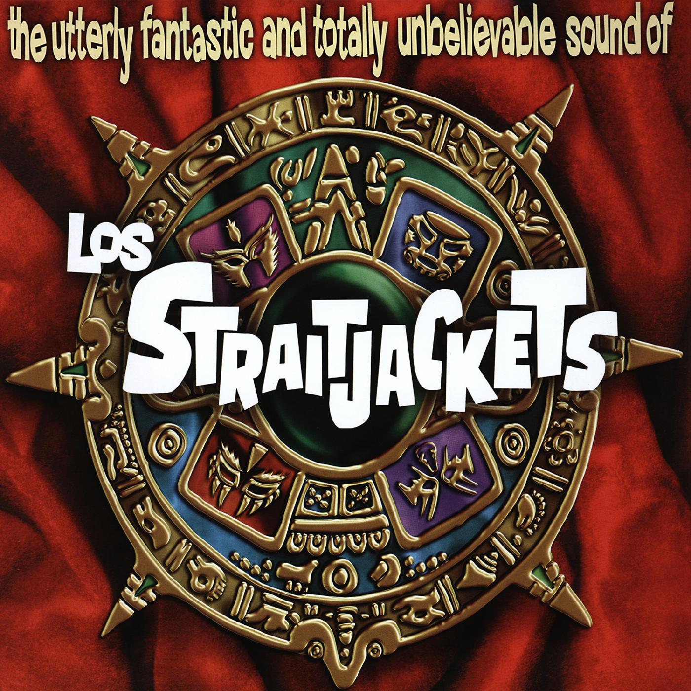 LOS STRAITJACKETS | The Utterly Fantastic and Totally Unbelievable Sounds of Los Straitjackets - CD