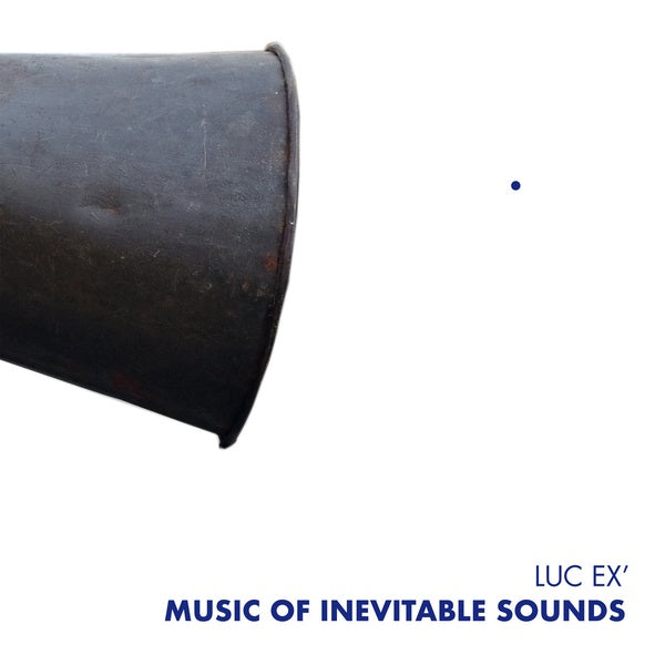 LUC EX | Music Of Inevitable Sounds - CD