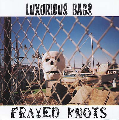 LUXURIOUS BAGS | Frayed Knots - CD