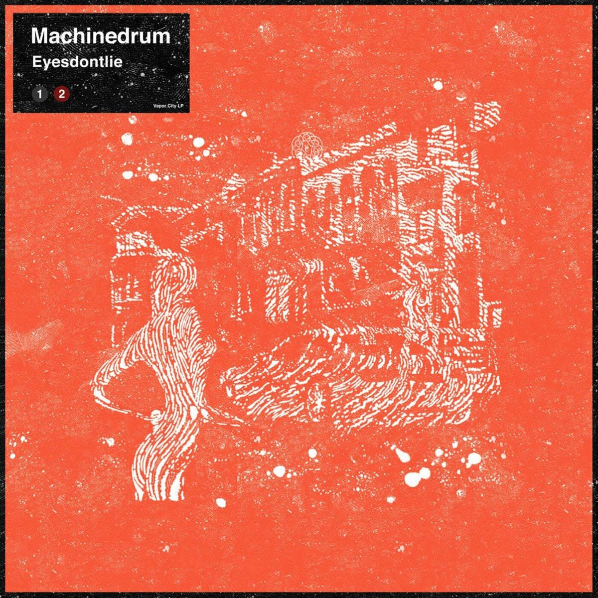 Machinedrum | Eyesdontlie - Vinyl