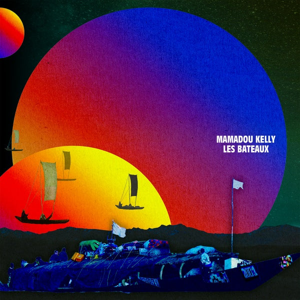 MAMADOU KELLY | Les Bateaux (The Boats) - CD