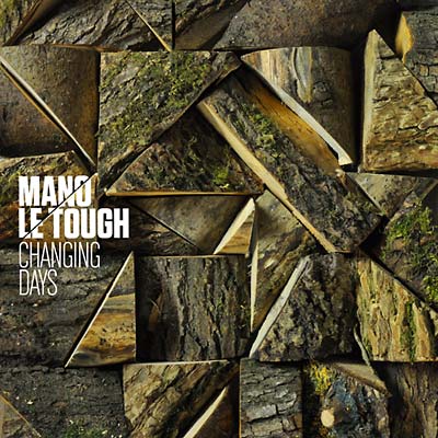 MANO LE TOUGH | Changing Days - CD