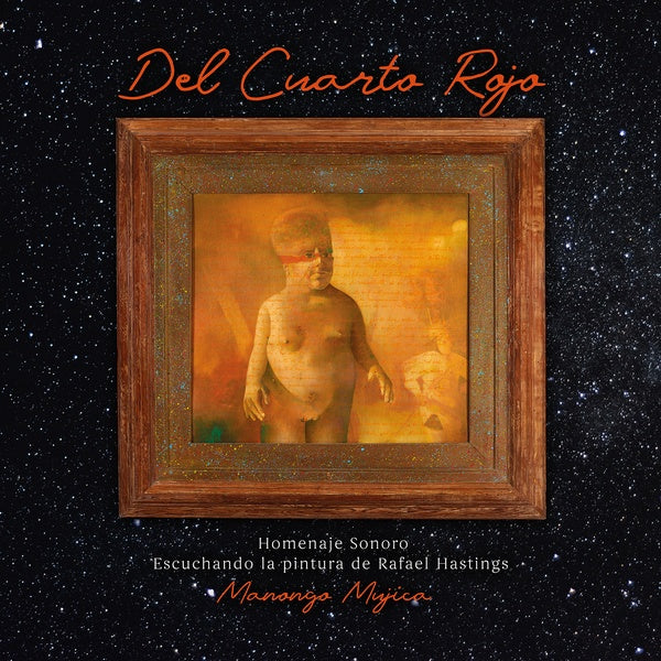 MANONGO MUJICA | Del Cuarto Rojo (From the Red Room) - Vinyl