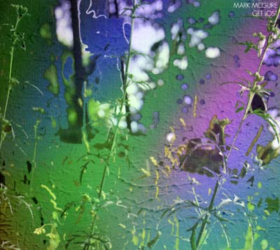 MARK MCGUIRE | Get Lost - CD