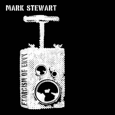 MARK STEWART | Exorcism of Envy - Vinyl