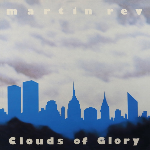 MARTIN REV | Clouds of Glory - CD