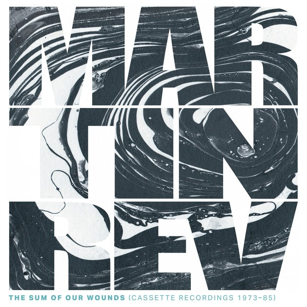 MARTIN REV | The Sum of Our Wounds (Cassette Recordings 1973-85) (Red Vinyl) - Vinyl