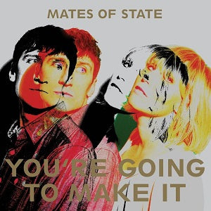 Mates of State | You're Going To Make It - CD