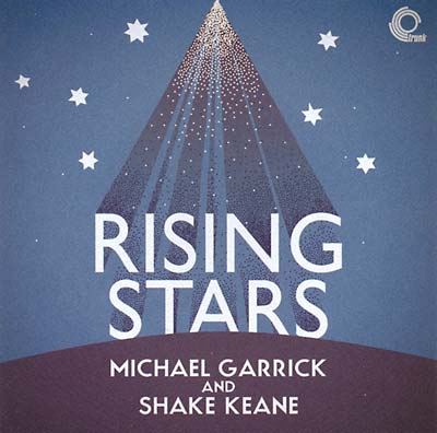 MICHAEL GARRICK & SHAKE KEANE | Rising Stars - CD