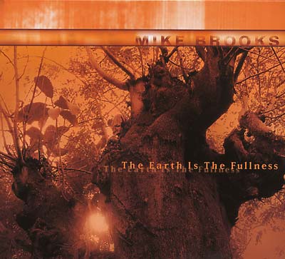 MIKE BROOKS | The Earth Is The Fullness - CD