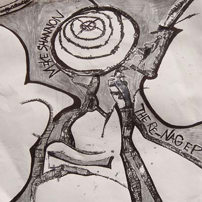 MIKE SHANNON | The Re-Nag EP - Vinyl