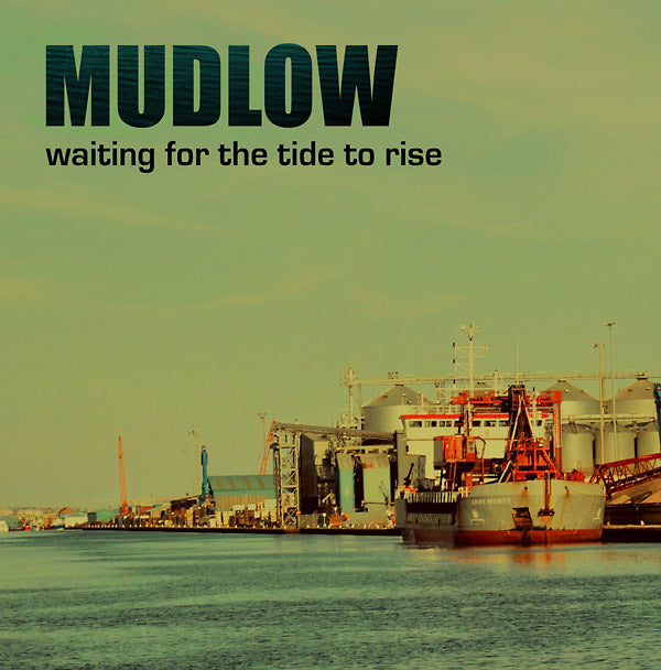 MUDLOW | Waiting For The Tide To Rise - Vinyl